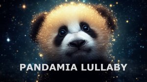 Pandamia Lullaby