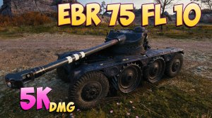 EBR 75 FL 10 - 9 Фрагов 5K Урона - Авантюрный! - Мир Танков