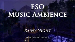 Rainy Night Ambience - The Elder Scrolls Online