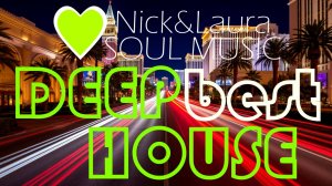 DEEP HOUSE RELAX 🤍 BEST MUSIC - РЕЛАКС ЛУЧШАЯ НОВАЯ МУЗЫКА ДИП ХАУС ХИТ ⚓ Nick&Laura Soul Music