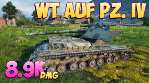 WT auf Pz. IV - 6 Фрагов 8.9K Урона - Большой ствол! - Мир Танков