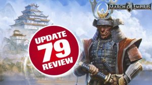 Обновление 79 Игра Марш Империй (MARCH OF EMPIRES)
