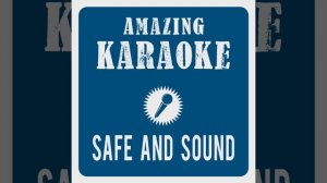 Safe and Sound (Karaoke Version) (Originally Performed By Capital Cities)