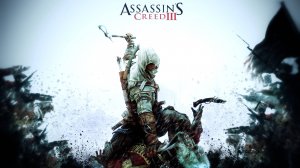 Assassin’s Creed 3. Прохождение. Часть 18.