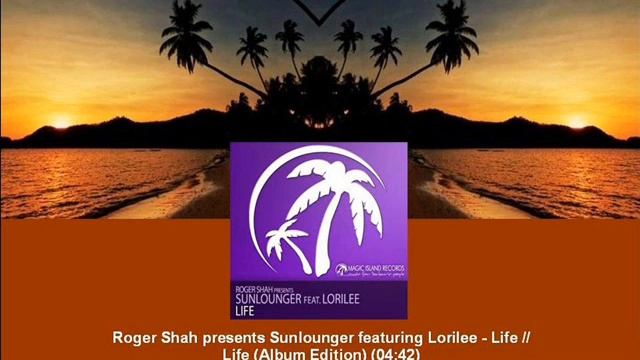 Sunlounger feat. Lorilee - Life (Album Edition) [MAGIC055.07] смотреть онлайн