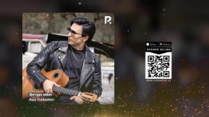 Aziz Yuldashev - Qo'rqar edim | Азиз Юлдашев - Куркар эдим (AUDIO)