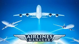 Airlines Manager|Mobile Games