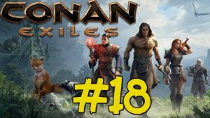 Conan Exiles Прохождение(2025) ч18 Чистка пошла не по плану