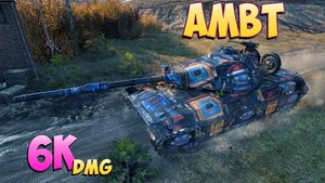 AMBT - 10 Фрагов 6K Урона - Наивный! - Мир Танков