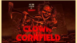 Кровавый урожай |Clown in a Cornfield| русский трейлер, 2025