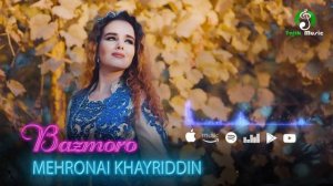 Мехронаи Хайриддин - Базморо / Mehronai Khayriddin - Bazmoro