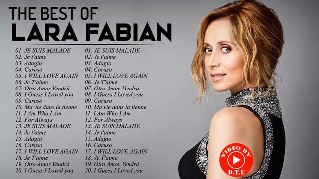 Lara Fabian Les Plus Grands Succès - Meilleur Chansons de Lara Fabian - Lara Fabian Best Of Album