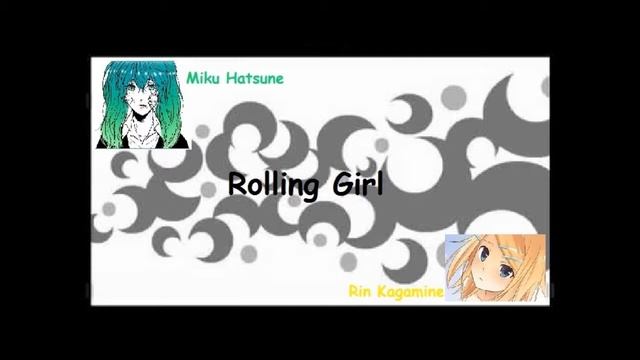 Rolling Girl [Miku Hatsune and Rin Kagamine] romaji sub. esp. + mp3 смотреть онлайн