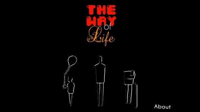 Прохождение The Way of Life | А что тут вообще думать!