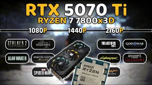 RTX 5070 Ti + Ryzen 7 7800x3D | 1080p, 1440p, 2160p | Test in 10 Games