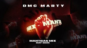 DMC MARTY - MANTRAS MIX MAY 2025