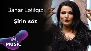 Bahar Letifqızı - Şirin Söz