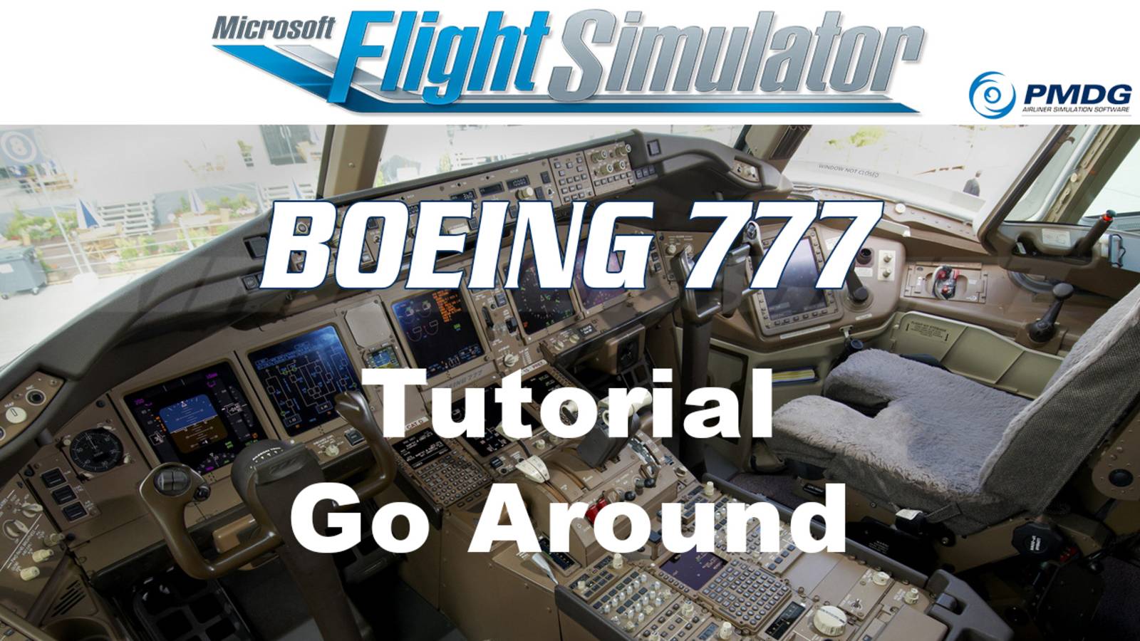PMDG Boeing 777 - Tutorial: Go Around