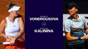 24.05.2024. Маркета Вондроушова - Ангелина Калинина. WTA Strasbourg. Vondrousova - Kalinina