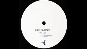 Kirsty Hawkshaw - Fine Day (Anton Dolgushin Remix)