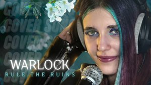 Anastasia Zvereva - I Rule The Ruins (Cover Warlock)