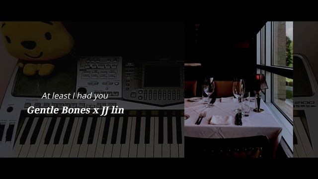 Gentle Bones x JJ Lin: At least I had you смотреть онлайн