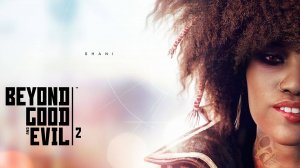 Beyond Good Evil 2 - Official Cinematic Trailer (E3 2017)