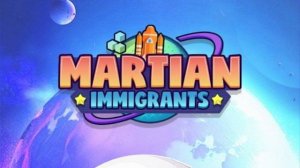 Martian Immigrants|Mobile Games
