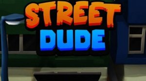 Street Dude - Homeless Empire|Mobile Games