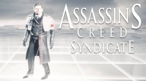 Охота на тамплиеров. Капитан Харгрейв II. Assassin's Creed Syndicate #38.