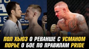 Пол Хьюз о реванше с Усманом Нурмагомедовым / Дастин Порье о бое по правилам PRIDE