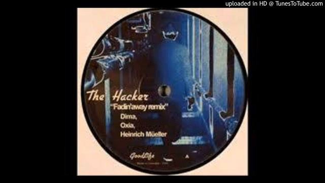 The Hacker - Fadin Away (Dima Remix) [GoodLife - GL07] смотреть онлайн