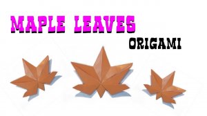 How to Fold a Maple Leaf / ORIGAMI / Autumn Craft / ОСЕННИЕ ЛИСТЬЯ БЕЗ КЛЕЯ из бумаги