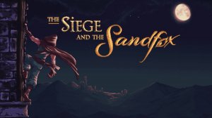 Стелс-платформер The Siege and the Sandfox получил окончательную дату релиза в мае