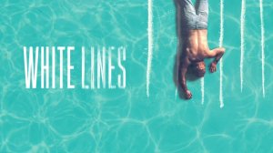 Сериал Белые линии – 1 сезон 10 серия / White Lines