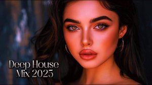Deep House Mix 2025