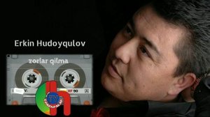 Erkin Hudoyqulov - Zorlar qilma ∆•| Эркин Худойкулов Зорлар килма