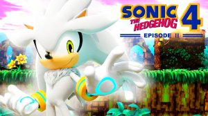 ЁЖ СИЛЬВЕР В СОНИК 4 ЭПИЗОД 2 ► Мод на Sonic 4 Episode 2 ► Геймплей