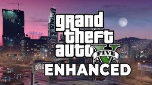 Grand Theft Auto V Enhanced
