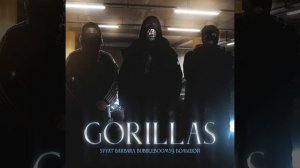 Svyat Barbara х BUBBLEBOOM39 х БОЛЬШОЙ - Gorillas