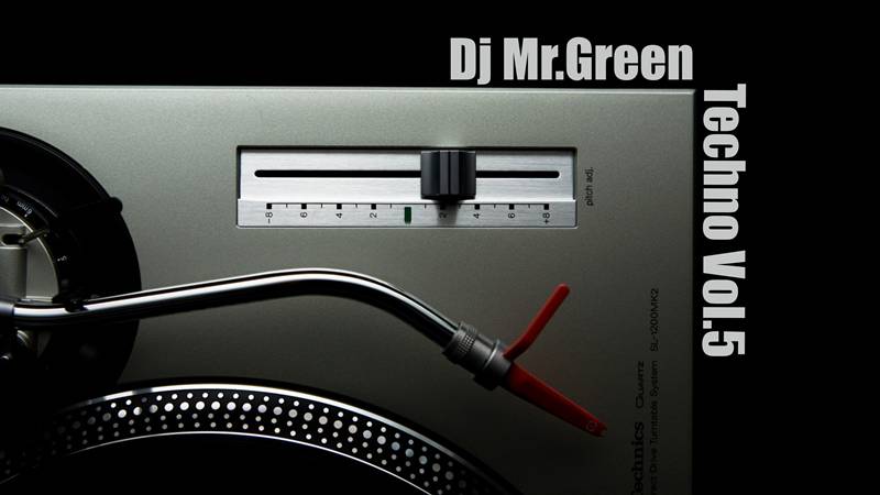 Dj Mr.Green - Techno Vol.5
