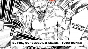 -DJ FKU, CURSEDEVIL & Skorde - TUCA DONKA(VIP)