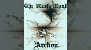 The Black Monk - Archon (2025)