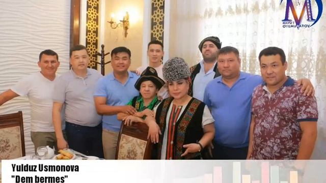 Юлдуз Усманова - Дем бермес Каракалпакша косык
