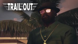 Биг Чиз. Дерби. Перестрелка. TRAIL OUT #23.