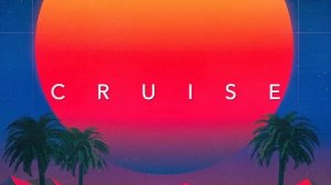 CRUISE - A Synthwave Retrowave Mix for Opacarophiles (1)