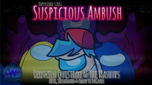 BF Sings Suspicious Ambush | DAGames Vs OR3O, SilvaHound, Plexsy (MASHUP) [Quality A]