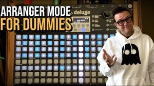 Synthstrom Deluge: Arranger Mode for Dummies