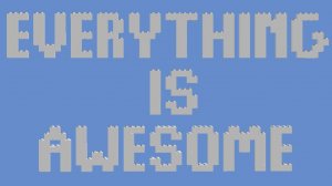 EVERYTHING IS AWESOME | ЛЕГО Фильм