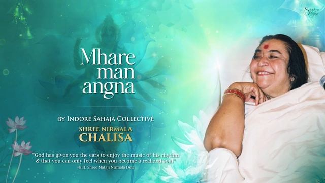 Mhare Man Angna _ Shree Nirmala Chalisa _ Indore Sahaja Collective